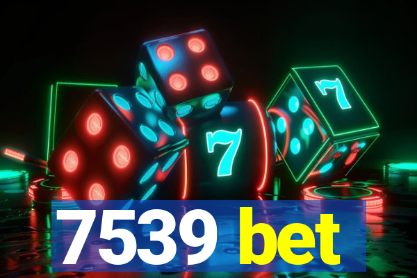 7539 bet
